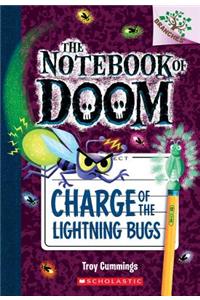 Charge of the Lightning Bugs: A Branches Book (the Notebook of Doom #8)