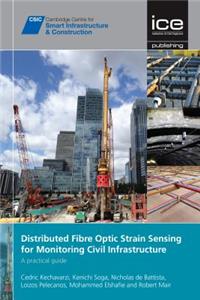 Distributed Fibre Optic Strain Sensing for Monitoring Civil Infrastructure