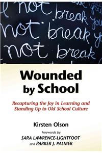 Wounded by School