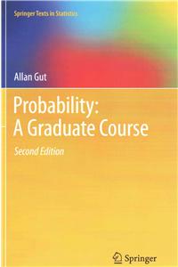 Probability: A Graduate Course: A Graduate Course