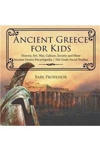 Ancient Greece for Kids - History, Art, War, Culture, Society and More Ancient Greece Encyclopedia 5th Grade Social Studies