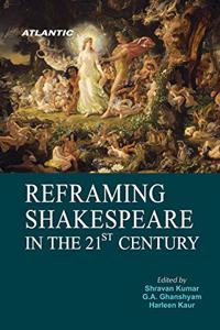 Reframing Shakespeare in the 21st Century