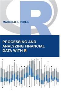 Processing and Analyzing Financial Data with R