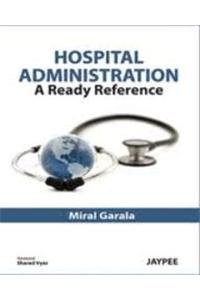 Hospital Administration: A Ready Reference