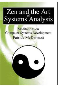 Zen and the Art of Systems Analysis