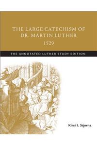 Large Catechism of Dr. Martin Luther, 1529