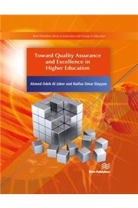 Toward Quality Assurance and Excellence in Higher Education