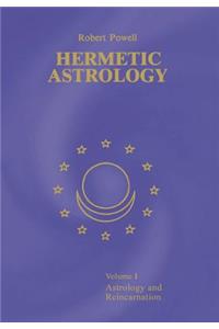 Hermetic Astrology: Vol. 1