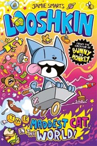 Looshkin: The Maddest Cat in the World (a Phoenix Comic Book, from the million-selling Jamie Smart, Illustrator of the Year)