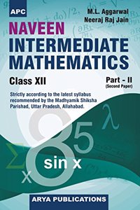 Naveen Intermediate Mathematics Part-II (Second Paper) Class-XII (Uttar Pradesh board)