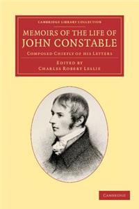 Memoirs of the Life of John Constable, Esq., R.A.: Composed Chiefly of His Letters