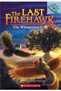 Whispering Oak: A Branches Book (the Last Firehawk #3): Volume 3