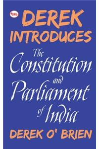 Derek Introduces the Constitution and Parliament of Indiad