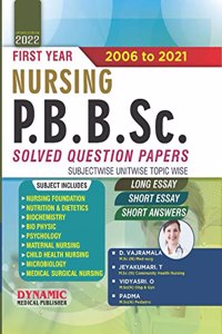 pbbsc nursing 1 year solved question bank.2016to2020( 2006 to 2021 solved question papers.AS-PER INC SYLLABUS)