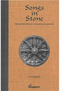 Songs in Stone: Monuments That Call, Command and Captivate: Monuments That Call, Command and Captivate