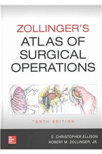 Zollinger's Atlas of Surgical Operations, Tenth Edition