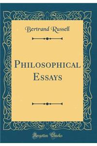 Philosophical Essays (Classic Reprint)