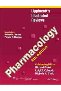 Lippincott's Illustrated Reviews: Pharmacology