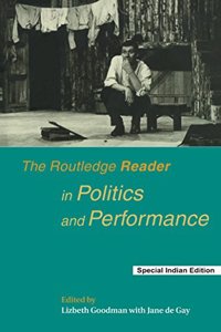 The Routledge Reader in Politics and Performance