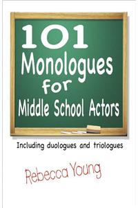 101 Monologues for Middle School Actors