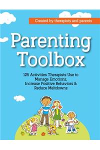 Parenting Toolbox: 125 Activities Therapists Use to Reduce Meltdowns, Increase Positive Behaviors & Manage Emotions