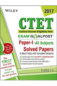 Wiley's CTET Exam Goalpost, Paper I, All Subject, Class I-V, 2017