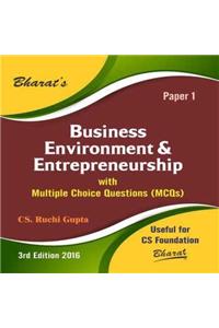 BUSINESS ENVIRONMENT & ENTREPRENEURSHIP with Multiple Choice Questions (MCQs) for CS Foundation (Paper 1)