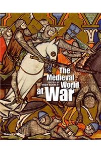 The Medieval World at War