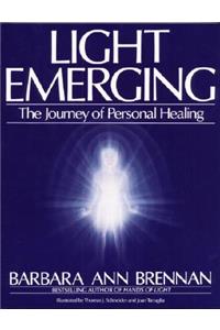 Light Emerging: The Journey of Personal Healing