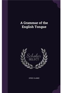 Grammar of the English Tongue