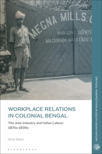 Workplace Relations in Colonial Bengal