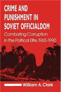 Crime and Punishment in Soviet Officialdom