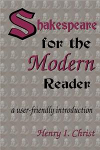 Shakespeare for the Modern Reader: A User-Friendly Introduction