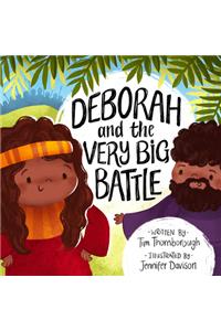 Deborah and the Very Big Battle