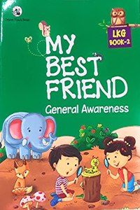 My Best Friend - General Awareness LKG Book 2