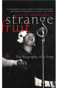 Strange Fruit: Billie Holiday and the Biography of a Song