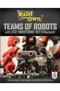 Build Your Own Teams of Robots with Lego(r) Mindstorms(r) Nxt and Bluetooth(r)