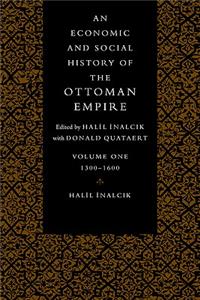 Economic and Social History of the Ottoman Empire: 1300-1600