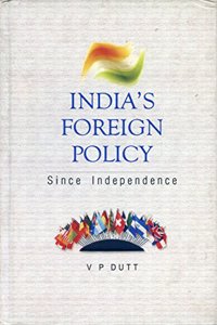 India's Foreign Policy: Since Independence