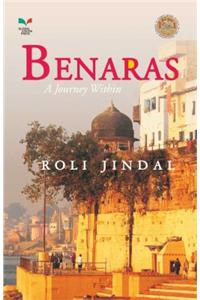 Benaras : A Journey Within