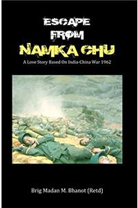 Escape From Namka Chu :: A Love Story Based on India-Chaina