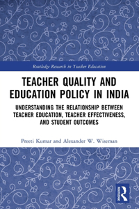 Teacher Quality and Education Policy in India