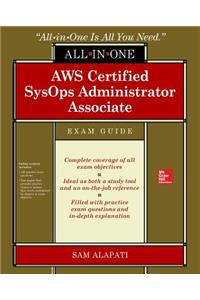 AWS Certified Sysops Administrator Associate All-In-One-Exam Guide (Exam Soa-C01)