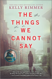 Things We Cannot Say: A WWII Historical Fiction Novel