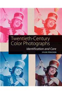 Twentieth-Century Color Photographs: Identification and Care