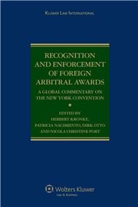 Recognition and Enforcement of Foreign Arbitral Awards: A Global Commentary on the New York Convention