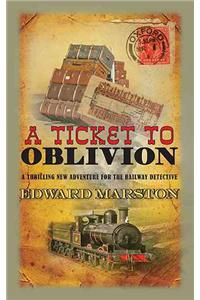 A Ticket to Oblivion