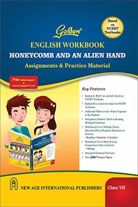 Golden English Workbook: Honeycomb and an Alien hand: Assignments and Practice Materials For Class- 7 (Based on NCERT Textbook): Assignments & Practice Material for Class - VII