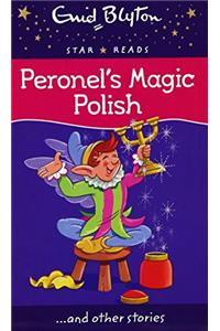 Peronel's Magic Polish (Enid Blyton: Star Reads Series 2)