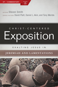 Exalting Jesus in Jeremiah, Lamentations